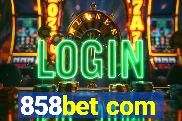 858bet com